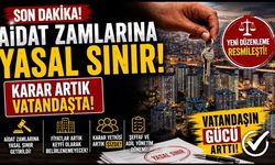 Son dakika: Aidat zamlarına yasal sınır getirildi, karar artık vatandaşta