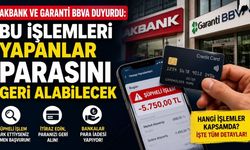 Akbank ve Garanti BBVA Duyurdu: Bu İşlemleri Yapanlar Parasını Geri Alabilecek