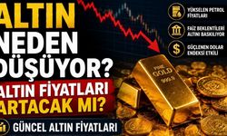Altın Neden Düşüyor? Altın Fiyatları Artacak mı? Güncel Altın Fiyatları