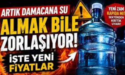 Artık Damacana Su Almak Bile Zorlaşıyor! İşte Yeni Fiyatlar