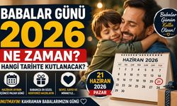Babalar Günü 2026 Ne Zaman? Babalar Günü Hangi Tarihte Kutlanacak?