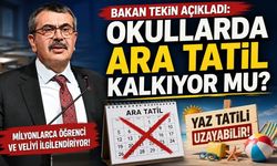 Bakan Tekin Açıkladı: Okullarda Ara Tatil Kalkıyor mu?
