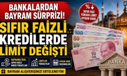 Bankalardan Bayram Sürprizi! Sıfır Faizli Kredilerde Limit Değişti