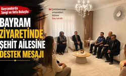 Bayram Ziyaretinde Şehit Ailesine Destek Mesajı