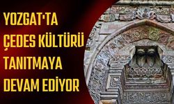 Yozgat'ta ÇEDES Kültürü Tanıtmaya Devam Ediyor
