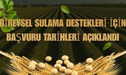 Bireysel Sulama Destekleri İçin Başvuru Tarihleri Açıklandı
