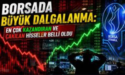 Borsada Büyük Dalgalanma: En Çok Kazandıran ve Çakılan Hisseler Belli Oldu