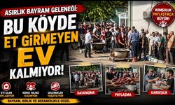 Bu köyde et girmeyen ev kalmıyor
