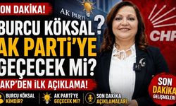 Burcu Köksal Kimdir? Burcu Köksal AK Partiye Geçecek mi? Son Dakika Açıklamaları