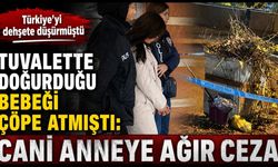 Kastamonu’daki bebek davasında karar çıktı:  Anneye 12 yıl hapis