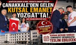 Çanakkale’den Gelen Kutsal Emanet Yozgat’a Ulaştı! İşte Teslim Edileceği Okul