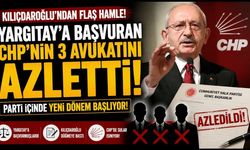 Kılıçdaroğlu, Yargıtay'a başvuran CHP'nin 3 avukatını azletti