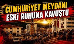 Cumhuriyet Meydanı Eski Ruhuna Kavuştu