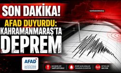 SON DAKİKA! AFAD duyurdu: Kahramanmaraş'ta deprem