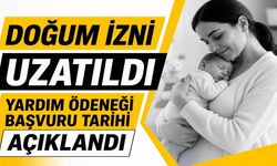 Doğum İzni Uzatıldı, Yardım Ödeneği Başvuru Tarihi Açıklandı