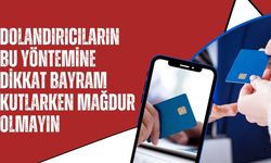 Dolandırıcıların Bu Yöntemine Dikkat: Bayram Kutlarken Mağdur Olmayın