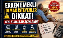 Erken Emekli Olmak İsteyenler Dikkat: Yeni Kurallar Açıklandı!