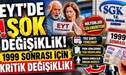 EYT’de Şok Değişiklik! 1999 Sonrası İçin Kritik Değişiklik