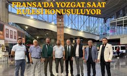 Fransa'da Yozgat Rüzgarı Esiyor