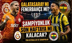 Galatasaray mı Fenerbahçe mi? Şampiyonluk Son Haftaya mı Kalacak?