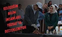 Geleceğin Bilim İnsanları Yozgat'ta Destekleniyor