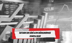 Haftanın Son Günü Altın Değerlendirmesi Uyarıyla Geldi!