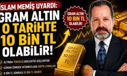 İslam Memiş Uyardı: Gram Altın O Tarihte 10 Bin TL Olabilir!