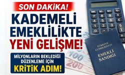Kademeli Emeklilikte Son Dakika! Milyonların Beklediği Düzenleme İçin Yeni Gelişme