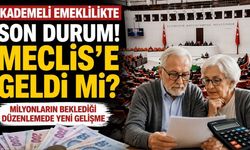 Kademeli Emeklilikte Son Durum: Milyonların Beklediği Düzenleme Meclis’e Geldi mi?