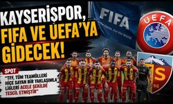 Süper Lig sonrası flaş hamle... Kayserispor FIFA ve UEFA’ya gidiyor
