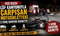 Çöp Kamyonuna Çarpan Motosikletteki 2 Genç Hayatını Kaybetti
