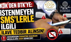 KDK'den BTK'ye: İstenmeyen SMS'lerle ilgili ilave tedbir alınsın!