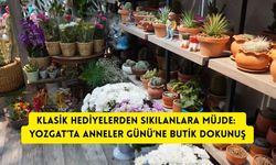 Klasik Hediyelerden Sıkılanlara Müjde: Yozgat’ta Anneler Günü’ne Butik Dokunuş