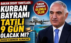 Kurban Bayramı Tatili 9 Gün Olacak Mı? Bakan Ersoy’dan Açıklama