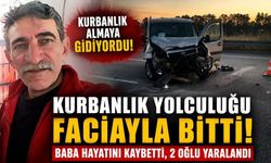 Kurbanlık Yolculuğu Faciayla Bitti: Baba Hayatını Kaybetti