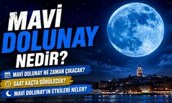 Mavi Dolunay Nedir? Mavi Dolunay Ne Zaman Çıkacak? Mavi Dolunay'ın Etkileri Neler?