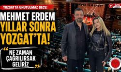 Mehmet Erdem Yıllar Sonra Yozgat'ta! "Ne Zaman Çağrılırsak Geliriz"