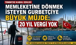 Memleketine Dönmek İsteyen Gurbetçiye Büyük Müjde: 20 Yıl Vergi Yok