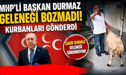 MHP'li Başkan Durmaz Geleneği Bozmadı, Kurbanları Gönderdi
