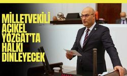 Milletvekili Açıkel Yozgat'ta Halkı Dinleyecek