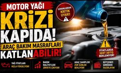 Motor Yağı Krizi Kapıda: Araç Bakım Masrafları Katlanabilir