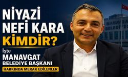 Niyazi Nefi Kara kimdir? Manavgat Belediye Başkanı kaç yaşında, nereli ve neden gözaltına alındı?