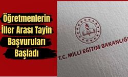 Öğretmenlerin İller Arası Tayin Başvuruları Başladı