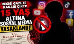 Resmi Gazete Kararı Çıktı: 15 Yaş Altına Sosyal Medya Yasaklandı