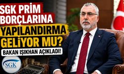 SGK Prim Borçlarına Yapılandırma Geliyor mu? Bakan Işıkhan Açıkladı!