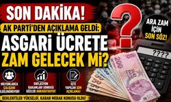 Son Dakika: AK Parti'den Açıklama Geldi: Asgari Ücrete Zam Gelecek mi?