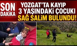 SON DAKİKA! Yozgat’ta Kayıp 3 Yaşındaki Çocuk Sağ Salim Bulundu