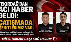 Tekirdağ'dan Acı Haber Geldi: Çatışmada Şehitlerimiz Var