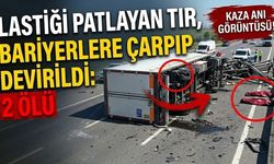 Lastiği patlayan TIR, bariyerlere çarpıp devrildi: 2 ölü