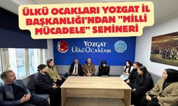 Ülkü Ocakları Yozgat İl Başkanlığı'ndan "Milli Mücadele" Semineri